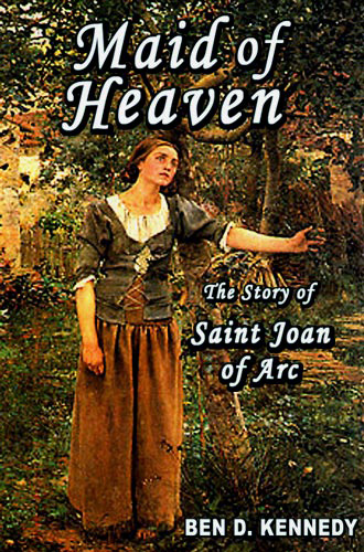 Click for more about Maid of Heaven The Story of Saint Joan of Arc